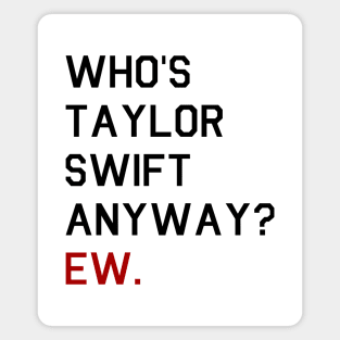 Who is TS anyway? Ew. Magnet